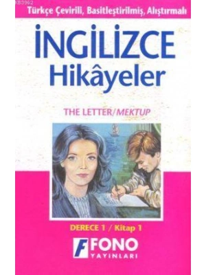 Türkçe Çevirili, Basitleştirilmiş, Alıştırmalı İngilizce Hikayeler| Mektup / The Letter; Derece 1 / Kitap 1